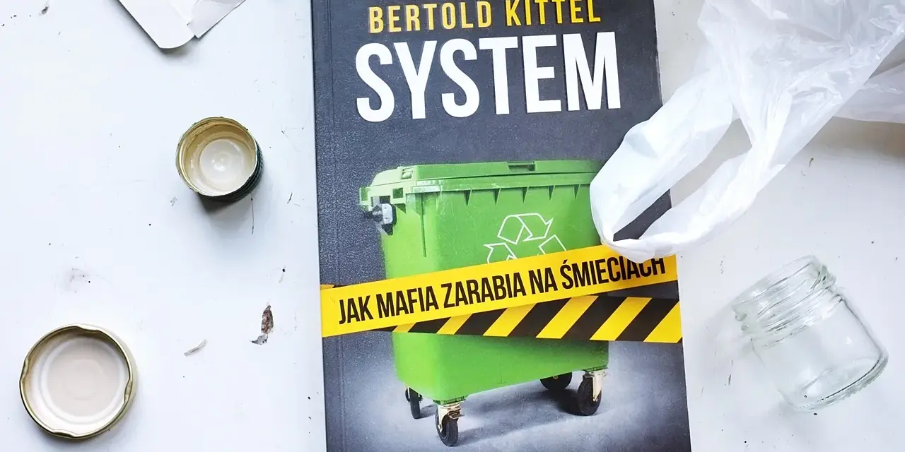 Polska śmietniskiem Europy? Jak mafia zarabia na śmieciach