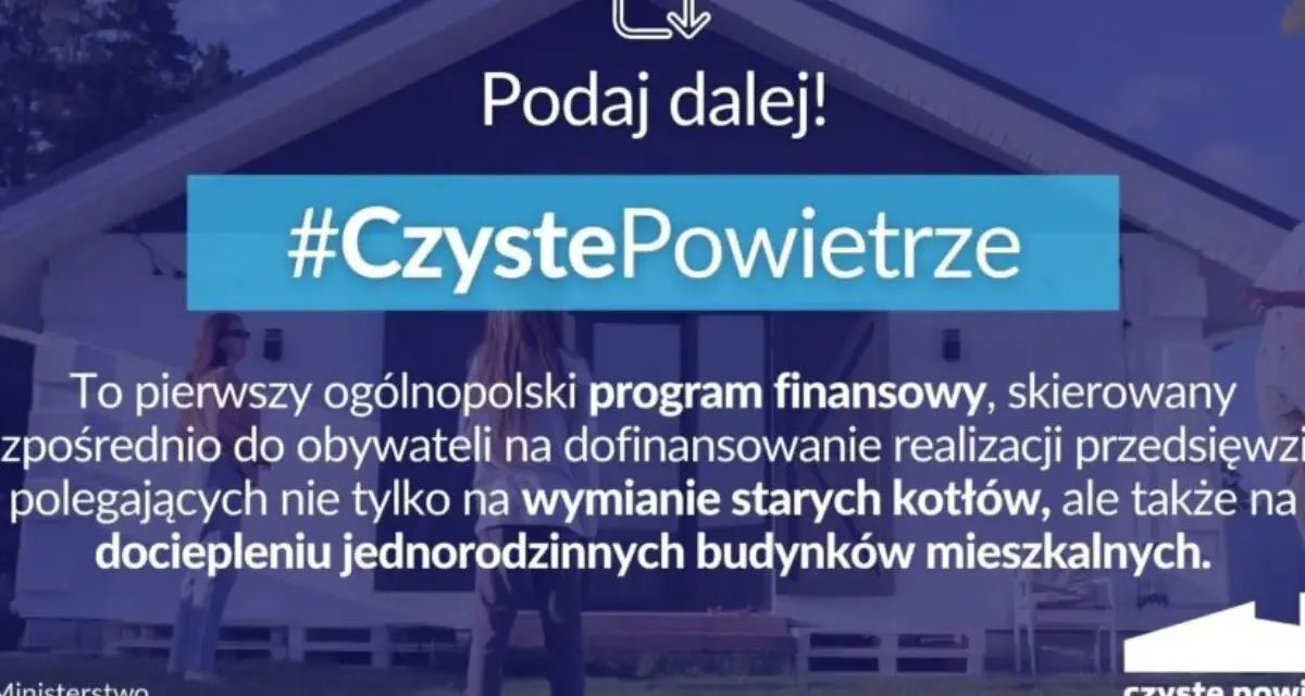 Jak ograniczyć smog? Czyste Powietrze, dotacje i zdrowsze życie!