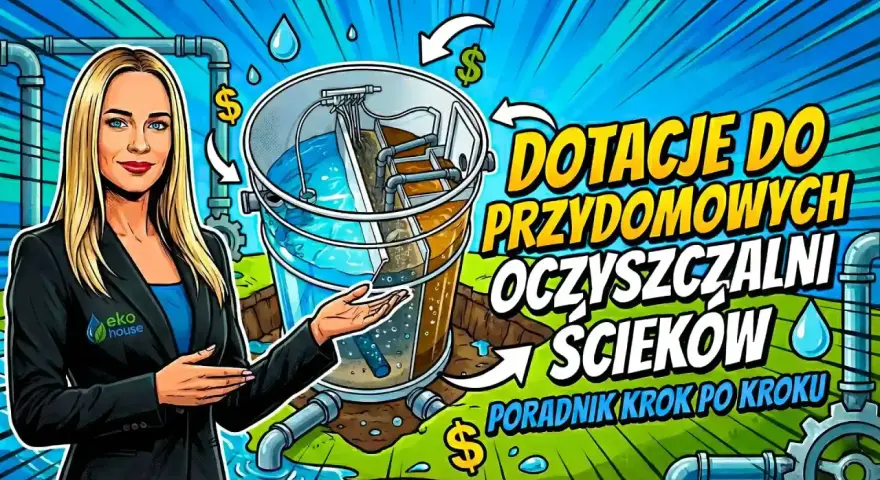 Dofinansowanie przydomowej oczyszczalni: Zdobądź dotację bez błędów!